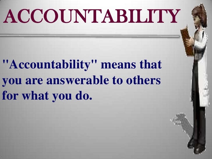 provide examples of how a nurse demonstrates professional accountability in clinical expertise difference between accountability and responsibility in nursing
